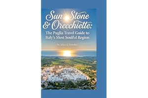 Sun, Stone & Orecchiette: The Puglia Travel Guide to Italy’s Most Soulful Region