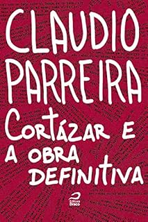 Livro Cortázar e a obra definitiva