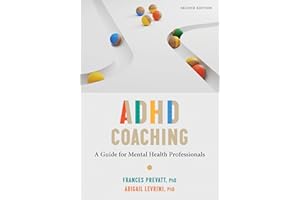 ADHD Coaching: A Guide for Mental Health Professionals