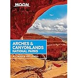 Moon Arches &amp; Canyonlands National Parks (Travel Guide)