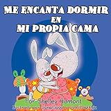 Libros para ninos en español: Me encanta dormir en mi propia cama-niños español (spanish childrens books) spanish kids books (Spanish Bedtime Collection) (Spanish Edition)