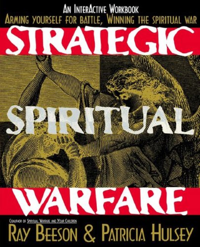 Strategic Spiritual Warfare by Pat Hulsey, Ray Beeson