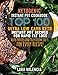 Ketogenic Instant Pot Cookbook: Top 100 Ultra Low Carb Keto Instant Pot Recipes for Rapid Fat Loss with Photos and Nutrition Facts for Every Recipe!