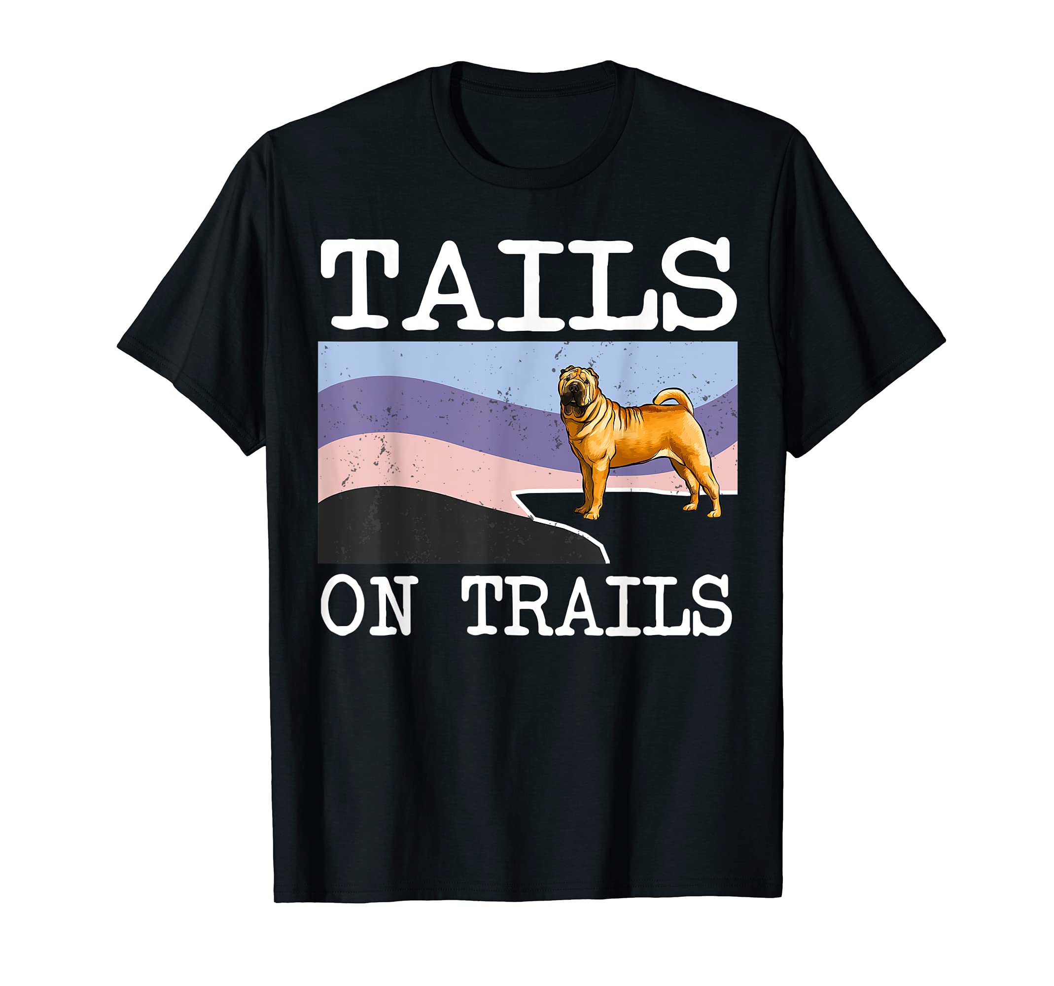 Chinese Shar-Pei Tails On Trails Funny Dog Hiking T-Shirt