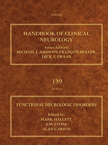 Functional Neurologic Disorders: 139 (Handbook of Clinical Neurology)
