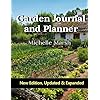 Garden Journal and Planner: Your Garden Records, Thoughts, Plans, & Pictures Complete In One Package. Plus, Handbook of Useful Garden Forms