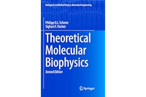 Theoretical Molecular Biophysics (Biological and Medical Physics, Biomedical Engineering)