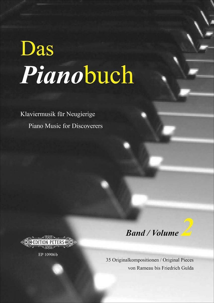 Das Piano Buch Volume 2 (Piano Music for Discoverers) (EP10906B): 35 Intermediate to Advanced Original Pieces from Rameau to Friedrich Gulda (Edition Peters)