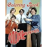The Monkees Coloring Book: A Great Book For Relaxation, Stress Relief And Improving Your Coloring Skill In Your Free Time.