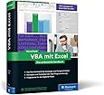 VBA mit Excel: Das umfassende Handbuch für Einsteiger und ...