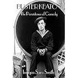 Buster Keaton: the Persistence of Comedy (Distinctive Actors)