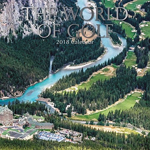 2018 The World of Golf Calendar - 12 x 12 Wall Calendar - With 210 Calendar Stickers