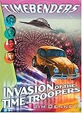 Invasion of the Time Troopers (Timebenders)