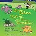 Green Beans, Potatoes, and Even Tomatoes (Revised Edition): What Is in the Vegetable Group? by