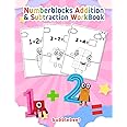 Numberblocks Addition & Subtraction Workbook: Lots Of Eductional Activities for Kids Toddlers Ages 3-6 Preschool Kindergaten