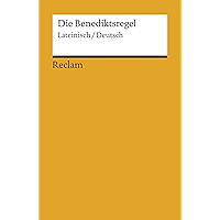Die Benediktsregel. Lateinisch/Deutsch: Reclams Universal-Bibliothek (German Edition) book cover Die Benediktsregel. Lateinisch/Deutsch: Reclams Universal-Bibliothek (German Edition) book cover