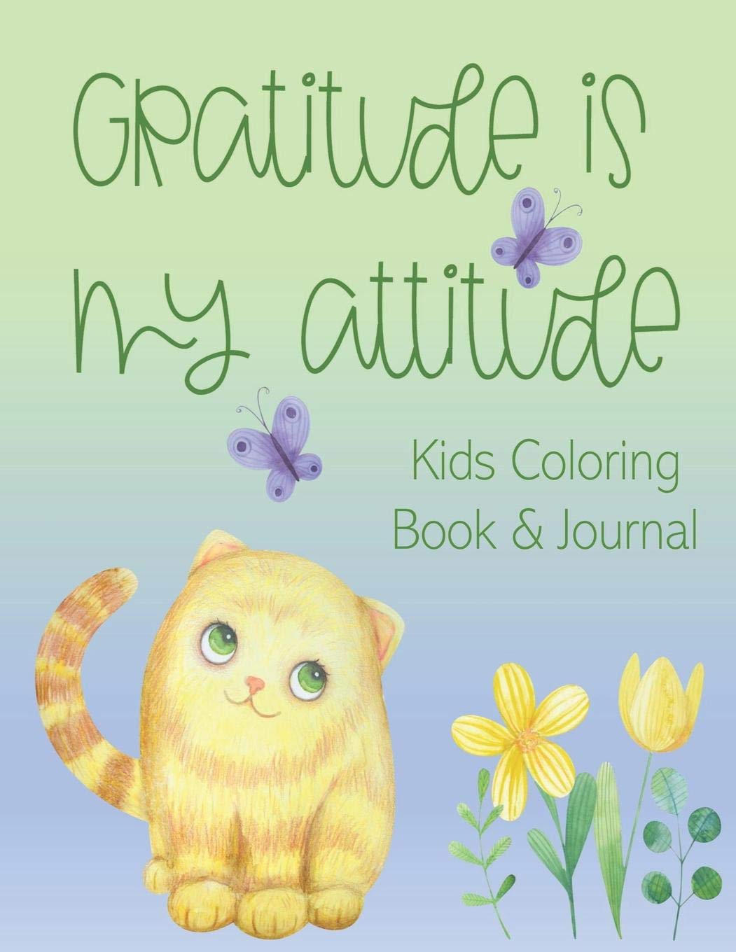 Amazon Com Gratitude Is My Attitude Kids Coloring Book Journal