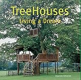 TreeHouses: Living a Dream by 