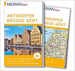 Merian Live Reisefuhrer Antwerpen Brugge Gent Mit Extra Karte Zum Herausnehmen Amazon De Schweighofer Kerstin Bucher