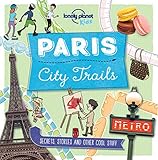Image de City Trails - Paris (Lonely Planet Kids)