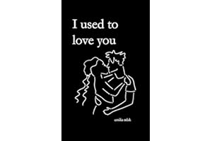 I Used to Love You: Poems Inspired by Truth