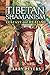 Tibetan Shamanism: Ecstasy and Healing by 
