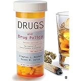 Drugs and Drug Policy: The Control of Consciousness Alteration