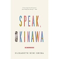 Speak, Okinawa: A Memoir