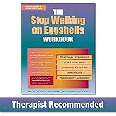 The Stop Walking on Eggshells Workbook: Practical Strategies for Living with Someone Who Has Borderline Personality Disorder