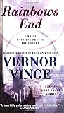 Rainbows End: A Novel with One Foot in the Future