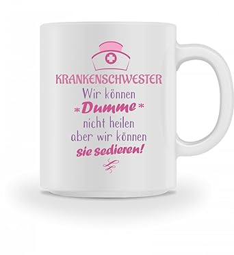Galeriemode Lustige Tasse Mit Spruch Krankenschwester Wir