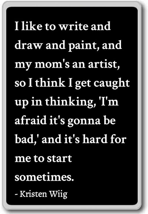 Me Gusta escribir y dibujar y pintar, y mi mamá... – Kristen Wiig ...