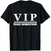 Legally Blind Designs - VIP - Visually Impaired Person Unisex Adult T-Shirt - Black - Small - Short Sleeve - Cotton 65%, Polyester 35%