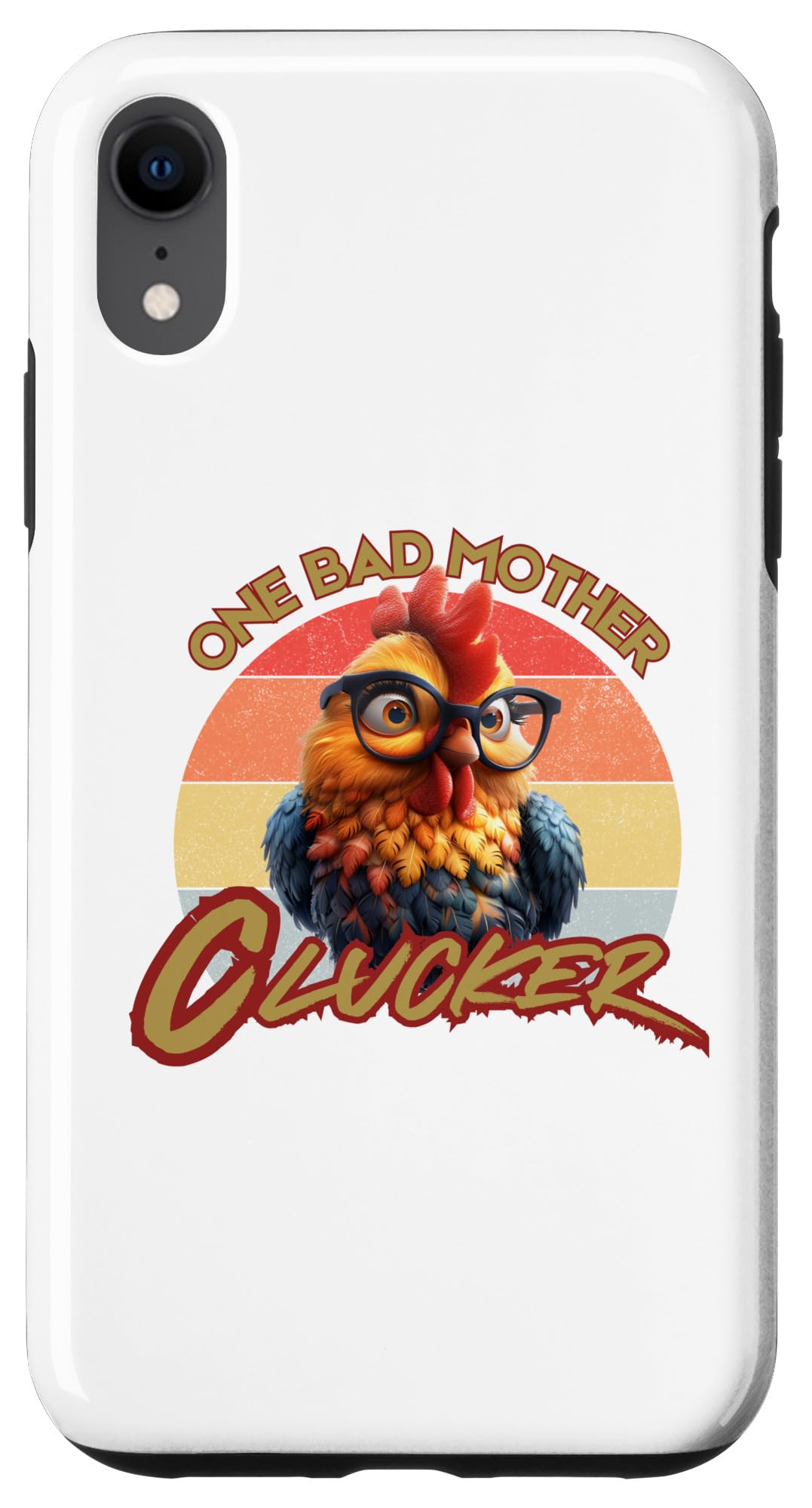 iPhone XR One Bad Mother Clucker Mom Day Funny Chicken Women Case