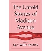 The Untold Stories of Madison Avenue
