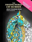 The Amazing World of Horses Midnight Edition: Adult Coloring Book by Cindy Elsharouni