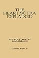 The Heart Sutra Explained (Suny Series in Buddhist Studies)