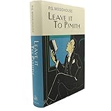 Leave it to Psmith (Wodehouse, P. G. Collector's Wodehouse.)