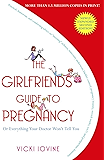 The Girlfriends' Guide to Pregnancy