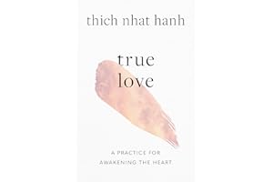 True Love: A Practice for Awakening the Heart