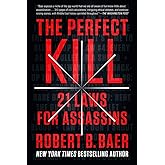 The Perfect Kill: 21 Laws for Assassins