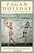 Pagan Holiday: On the Trail of Ancient Roman Tourists