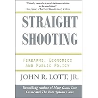 Straight Shooting: Firearms, Economics and Public Policy