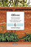 Olivos: Historia secreta de la quinta presidencial. La intimidad jamás contada de la política argentina (Spanish Edition) by 