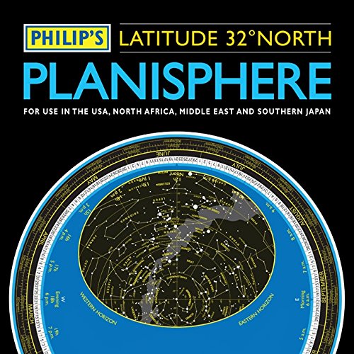 Philip's Planisphere (Latitude 32 North): for Use in the USA, North Africa, the Middle East and Southern Japan