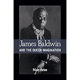 James Baldwin and the Queer Imagination