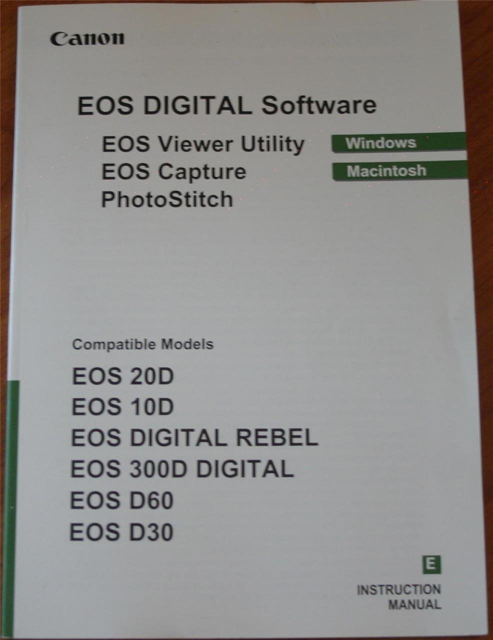 CANON EOS DIGITAL SOFTWARE INSTRUCTIONS MANUAL (Compatible Models: EOS 20D,  10D, Digital Rebel, 300D Digital, D60, D30) For Windows Macintosh Paperback  – ...