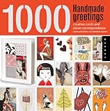 1,000 Handmade Greetings: Creative Cards and Clever Correspondence by Laura McFadden, Deborah Baskin
