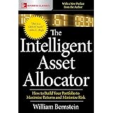 The Intelligent Asset Allocator: How to Build Your Portfolio to Maximize Returns and Minimize Risk