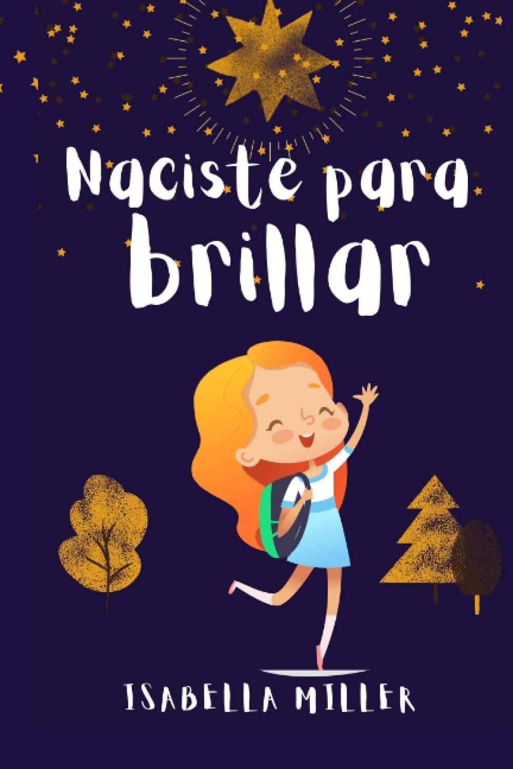 Naciste para brillar: Inspirador libro infantil para potenciar la autoestima de las niñas. Perfecto para niñas a partir de 6 años. Naciste para brillar: Inspirador libro infantil para potenciar la autoestima de las niñas. Perfecto para niñas a partir de 6 años.